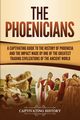 The Phoenicians, History Captivating
