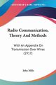 Radio Communication, Theory And Methods, Mills John