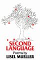 Second Language, Mueller Lisel