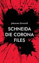 Schneida - Die Corona Files, Girmindl Johannes