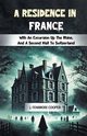 A Residence in France With An Excursion Up The Rhine, And A Second Visit To Switzerland, Cooper J. Fenimore