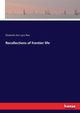 Recollections of frontier life, Roe Elizabeth Ann Lyon