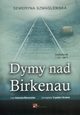 Dymy nad Birkenau, Szmaglewska Seweryna