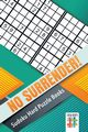 No Surrender! | Sudoku Hard Puzzle Books, Senor Sudoku