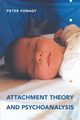 Attachment Theory and Psychoanalysis, Fonagy Peter