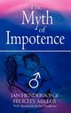 The Myth of Impotence, Henderson Ian