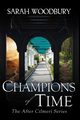 Champions of Time, Woodbury Sarah