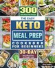 The Easy Keto Meal Prep Cookbook for Beginners, Landry Amy