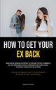 How to Get Your Ex Back, Laroche Dennis