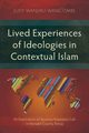 Lived Experiences of Ideologies in Contextual Islam, Wang'ombe Judy Wanjiru