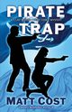 Pirate Trap, Cost Matt