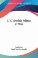 J. V. Vondels Edipus (1705), Sophocles