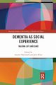 Dementia as Social Experience, 