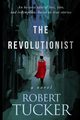 The Revolutionist, Tucker Robert