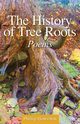 The History of Tree Roots, Howerton Phillip