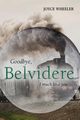 Goodbye, Belvidere, Wheeler Joyce