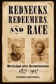 Rednecks, Redeemers, and Race, Cresswell Stephen