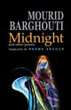 Midnight and Other Poems, Barghouti Mourid