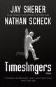 Timeslingers, Sherer Jay