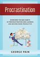 Procrastination, Pain George