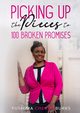 Picking up the Pieces to 100 Broken Promises, Cherry Burks Yushima