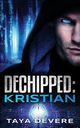 Dechipped Kristian, DeVere Taya