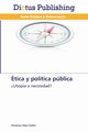 tica y poltica pblica, Silva Castro Veronica