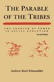The Parable of the Tribes, Schmookler Andrew Bard