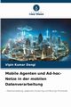 Mobile Agenten und Ad-hoc-Netze in der mobilen Datenverarbeitung, Dangi Vipin Kumar