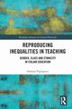 Reproducing Inequalities in Teaching, Pigliapoco Stefania