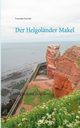 Der Helgolnder Makel, Fairytale Franziska