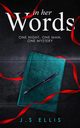 In Her Words, Ellis J.S