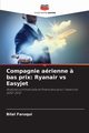 Compagnie arienne ? bas prix, Faruqui Bilal