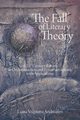 The Fall of Literary Theory, Andreasen Liana  Vrajitoru