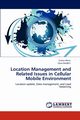 Location Management and Related Issues in Cellular Mobile Environment, Mitra Sulata