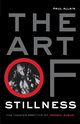 The Art of Stillness, Allain Paul