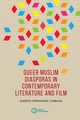 Queer Muslim diasporas in contemporary literature and film, Carbajal Alberto Fernndez