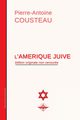 L'Amrique juive, Cousteau Pierre-Antoine