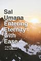 Entering Eternity with Ease, Umana Sal