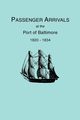 Passenger Arrivals at the Port of Baltimore, 1820-1834, from Customs Passenger Lists, 