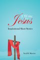 I Write For Jesus, Mercier Neal R