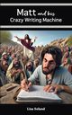 Matt and His Crazy Writing Machine, Soland Lisa