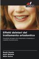 Effetti deleteri del trattamento ortodontico, Rauka Rashi