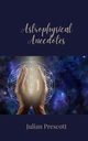Astrophysical Anecdotes, Prescott Julian