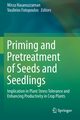 Priming and Pretreatment of Seeds and Seedlings, 