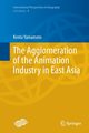 The Agglomeration of the Animation Industry in East Asia, Yamamoto Kenta