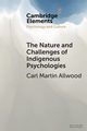 The Nature and Challenges of Indigenous Psychologies, Allwood Carl Martin