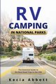 RV CAMPING IN NATIONAL PARKS, Abbott Kecia