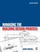 Managing the Building Design Process, Tunstall Gavin