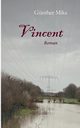 Vincent, Mika Gnther